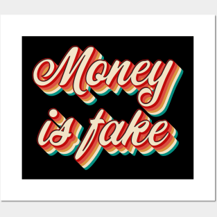 Money Is Fake Posters and Art